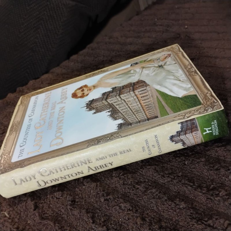 Lady Catherine and the Real Downton Abbey (SIGNED)