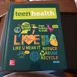 Teen Health Hardcover Consolidated Modules - Student Edition