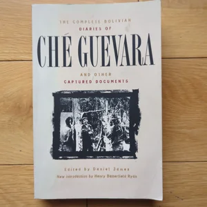 Complete Bolivian Diaries of Che Guevara and Other Captured Documents