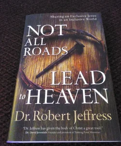 Not All Roads Lead to Heaven