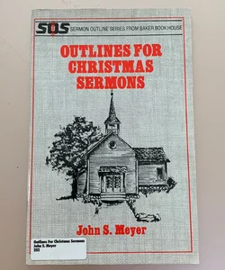 Outlines for Christmas Sermons