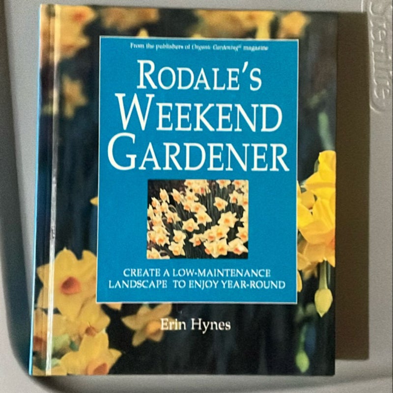 Rodale's Weekend Gardener