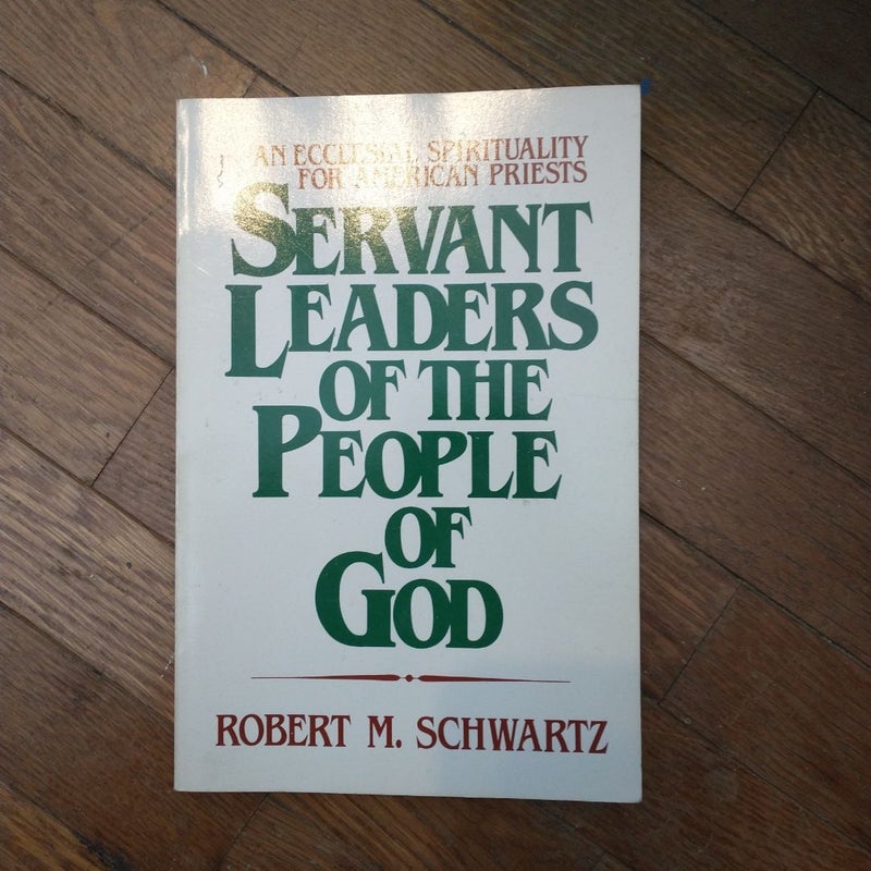 Servant Leaders of the People of God