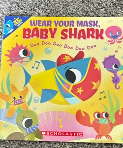 Wear Your Mask, Baby Shark (a Baby Shark Book)