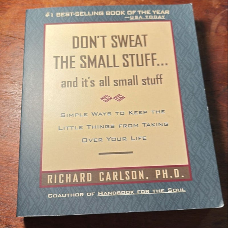 Don't Sweat the Small Stuff ... and It's All Small Stuff