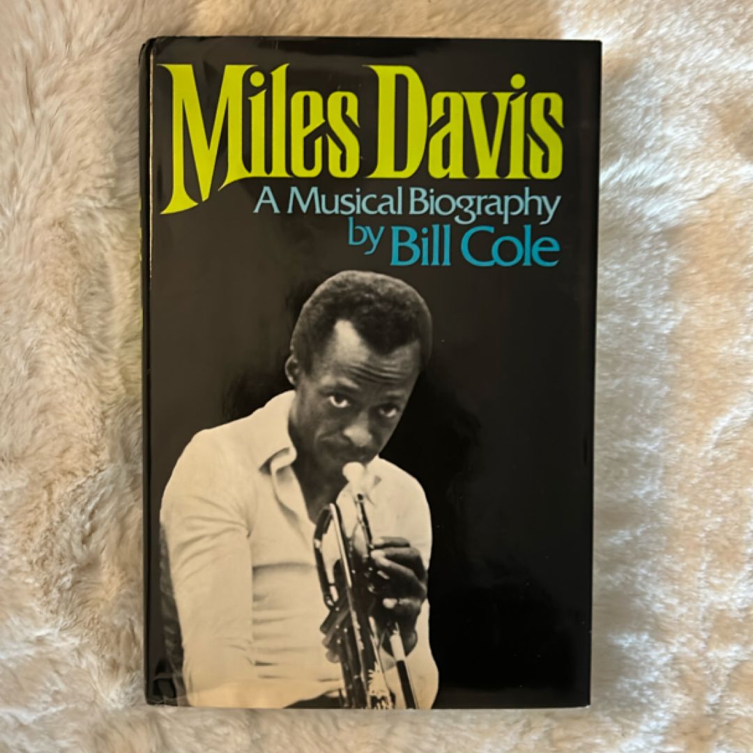 Miles Davis A Musical Biography
