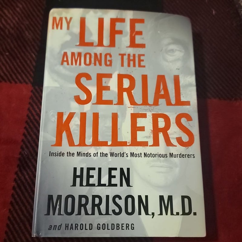 My life among the serial killers