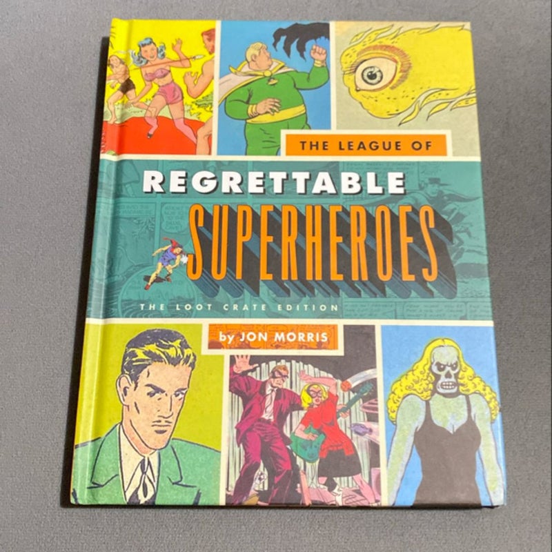 The League Of Regrettable Superheroes