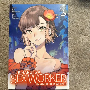 JK Haru Is a Sex Worker in Another World (Manga) Vol. 2