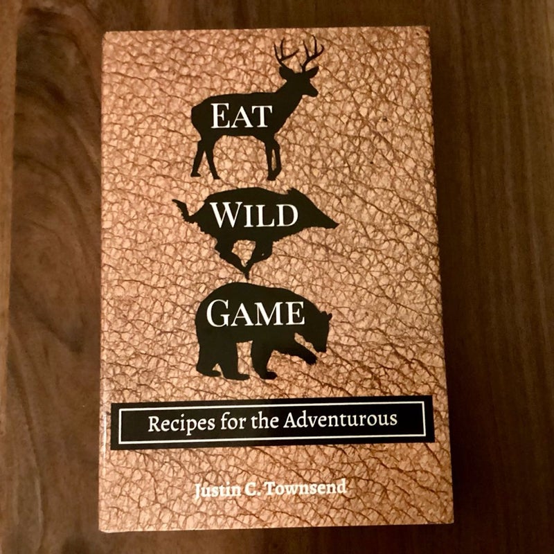 Eat Wild Game