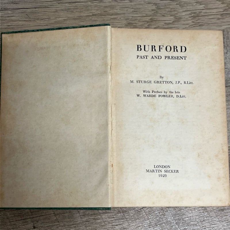 BURFORD Past and Present 1st Edition 1929 by M. Sturge Gretton , Preface W. Wade