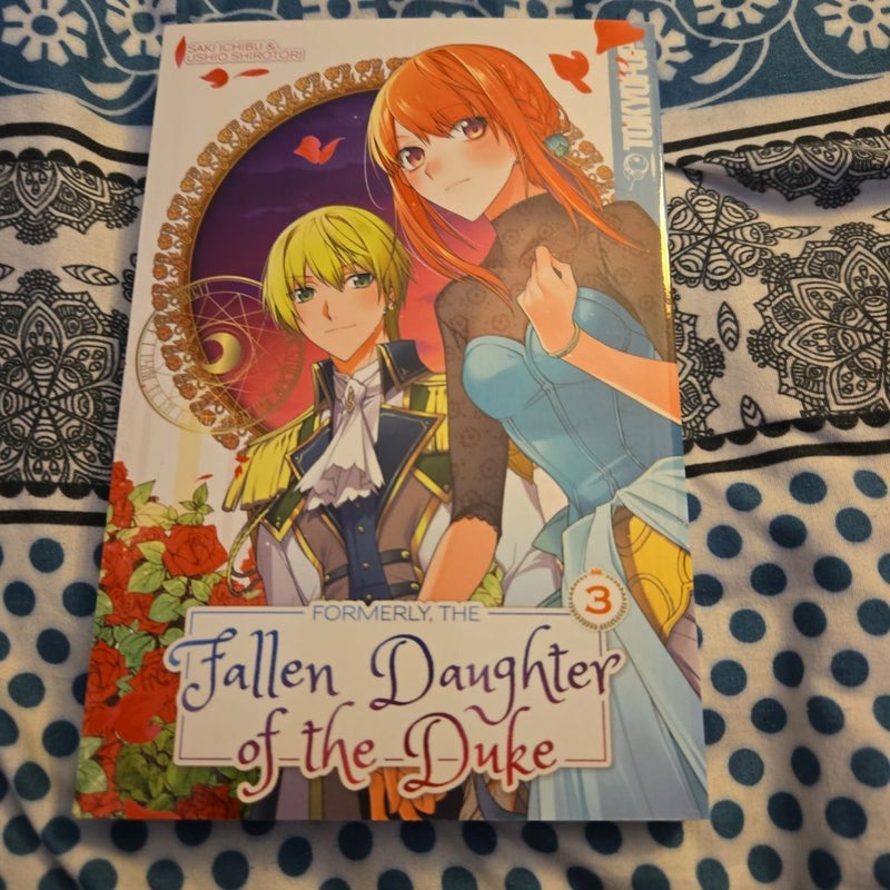 Formerly, the Fallen Daughter of the Duke, Volume 3