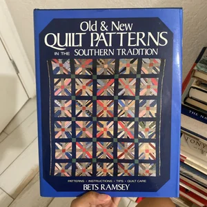 Old and New Quilt Patterns in the Southern Tradition