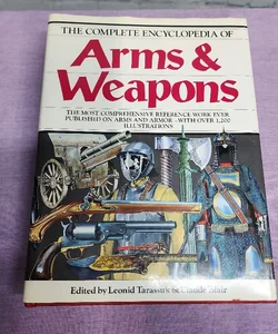 Complete Encyclopedia of Arms and Weapons