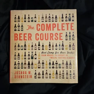 The Complete Beer Course