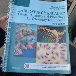 Laboratory Manual for Clinical Anatomy and Physiology for Veterinary Technicians