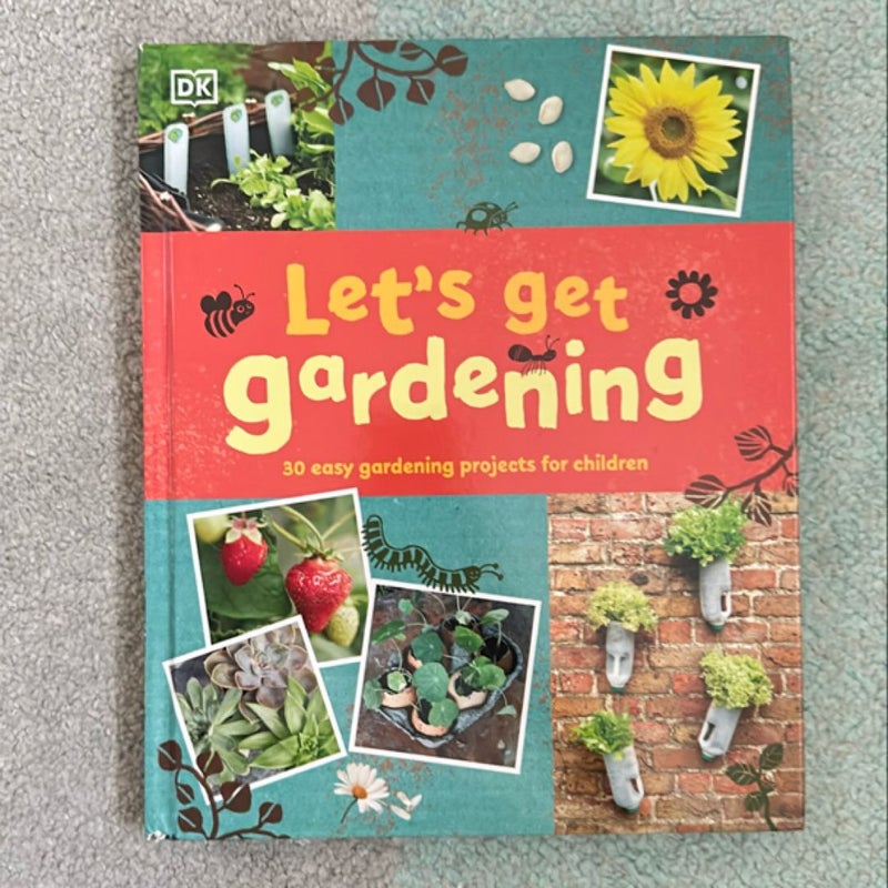 Let's Get Gardening