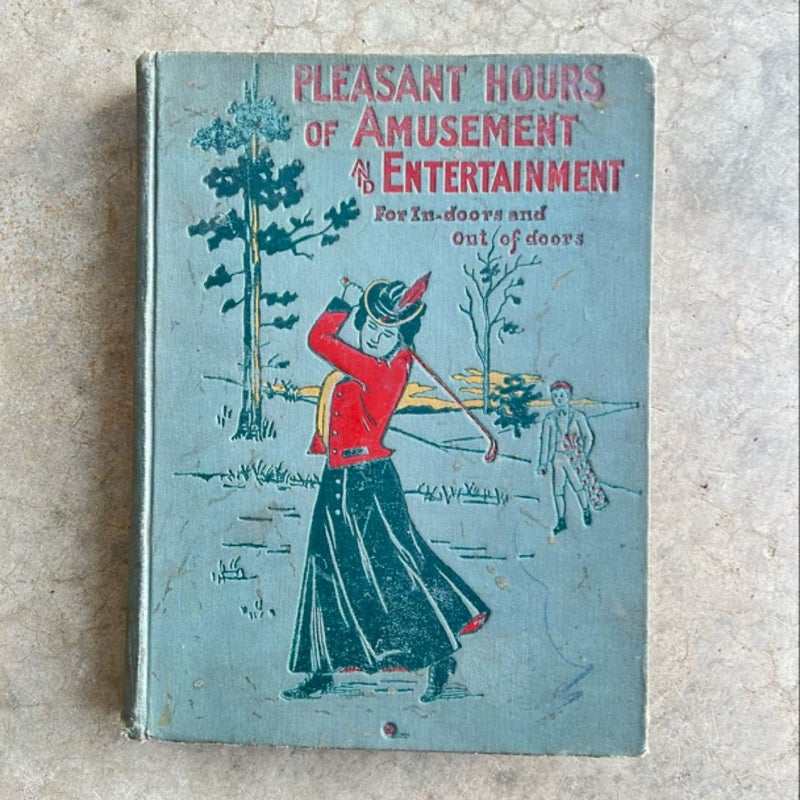 Pleasant Hours of Amusement and Entertainment (1902)