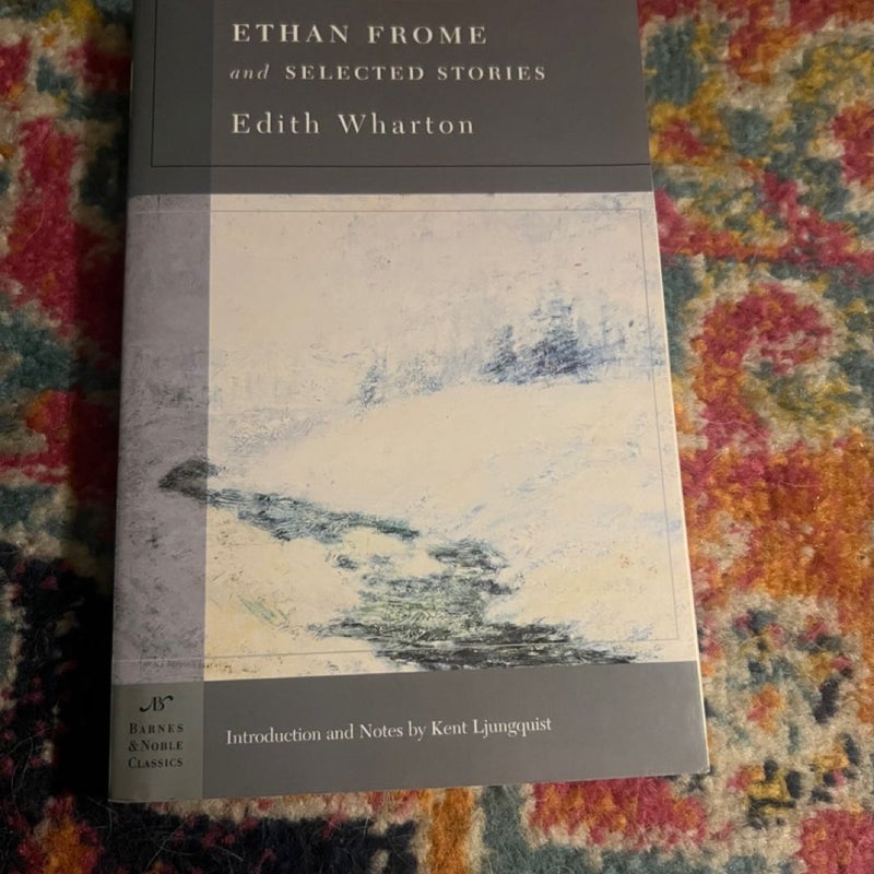 Ethan Frome and Selected Stories