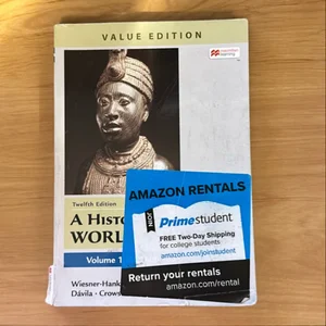 A History of World Societies, Value Edition, Volume 1