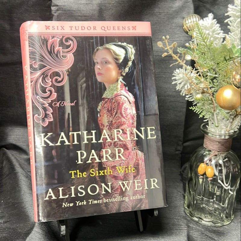 Katharine Parr, the Sixth Wife