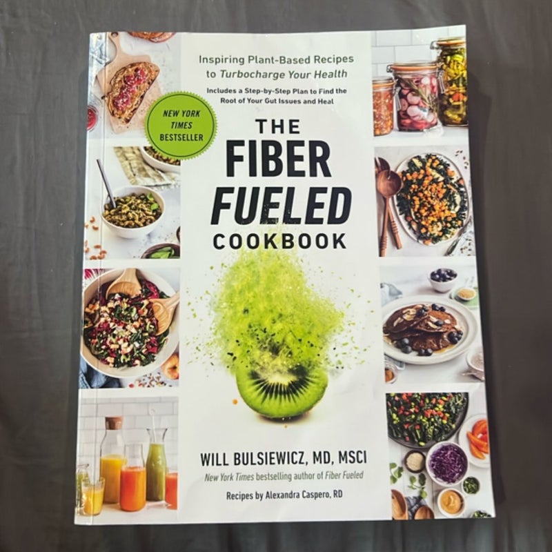 The Fiber Fueled Cookbook
