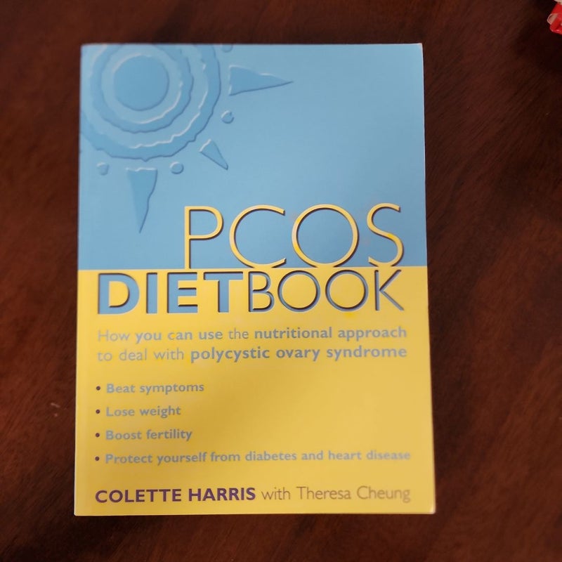 PCOS Diet Book: How You Can Use the Nutritional Approach to Deal with Polycystic Ovary Syndrome