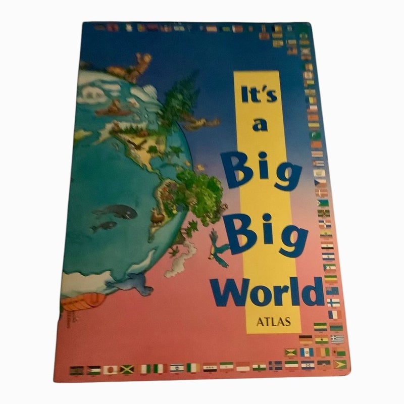 It’s a Big Big World Atlas 