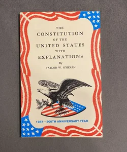 The Constitution of the United States with Explanations