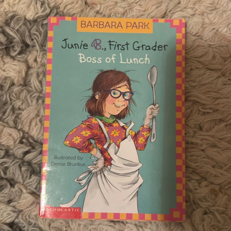 Junie B., First Grader; Boss of Lunch