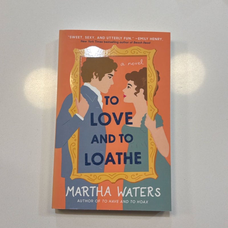 To Love and to Loathe