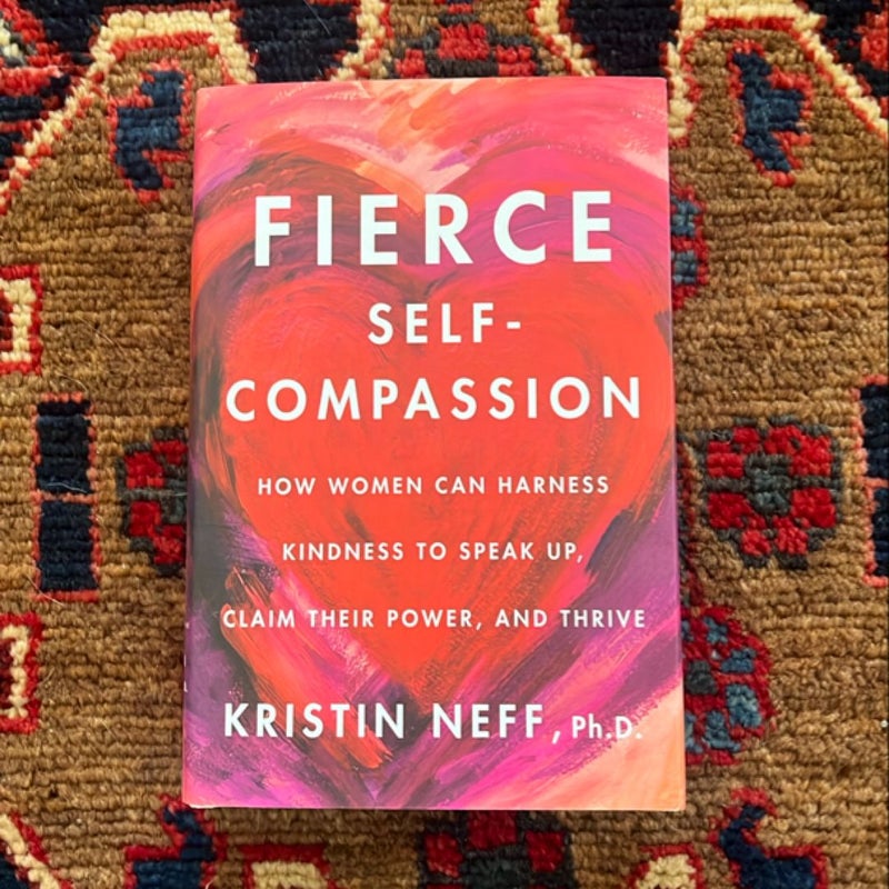 Fierce Self-Compassion