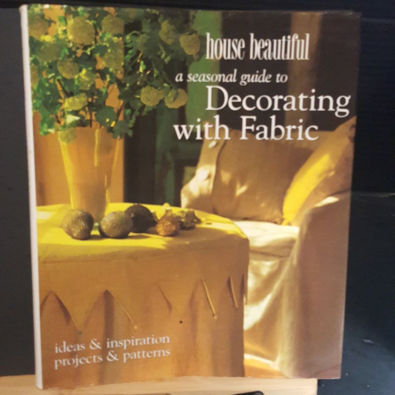 A House Beautiful Seasonal Guide to Decorating with Fabric