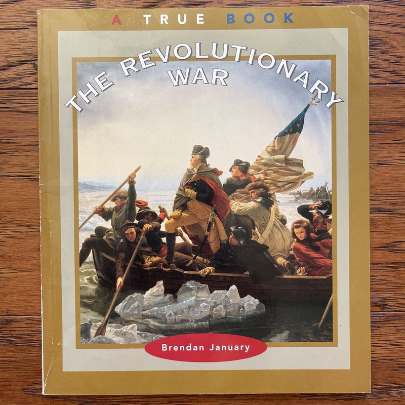 The Revolutionary War (a True Book: American History)