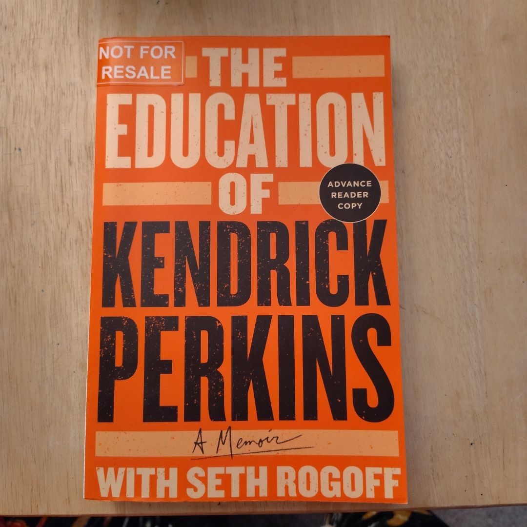 The Education of Kendrick Perkins (ARC)