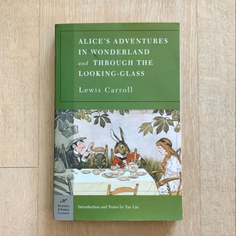 Alice's Adventures in Wonderland, and Through the Looking Glass