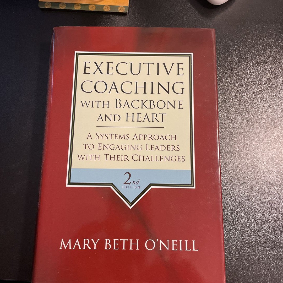 Executive Coaching with Backbone and Heart