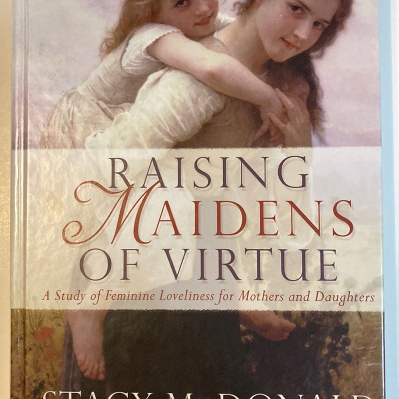 Raising Maidens of Virtue