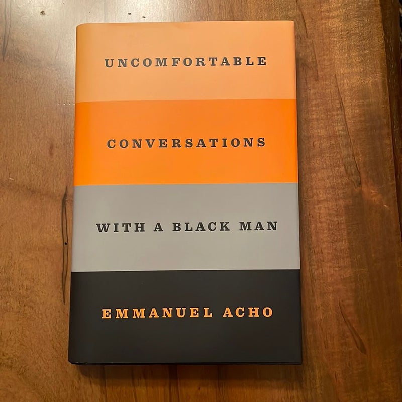 Uncomfortable Conversations with a Black Man