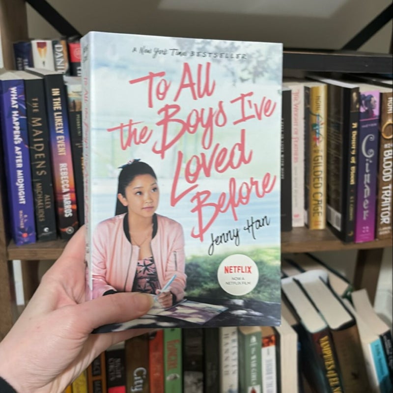 To All the Boys I've Loved Before