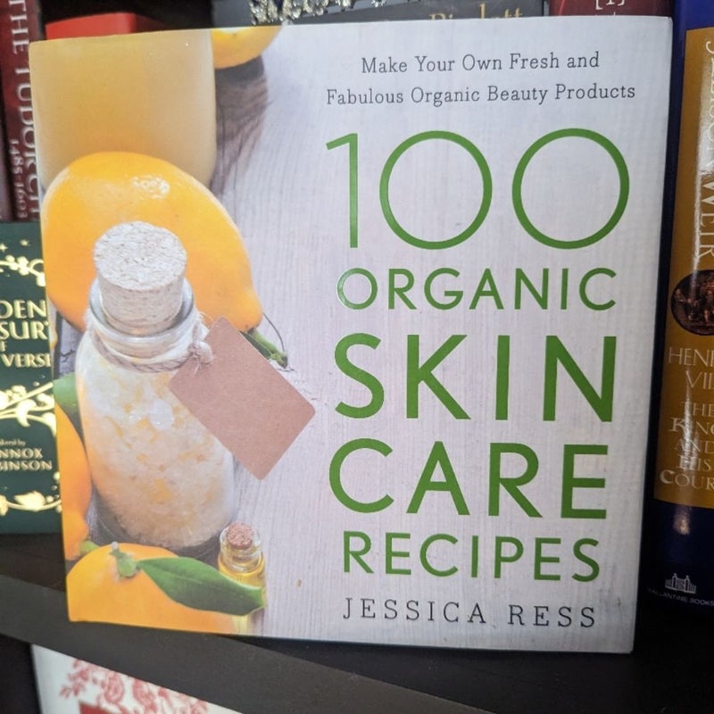 100 Organic Skin Care Recipes