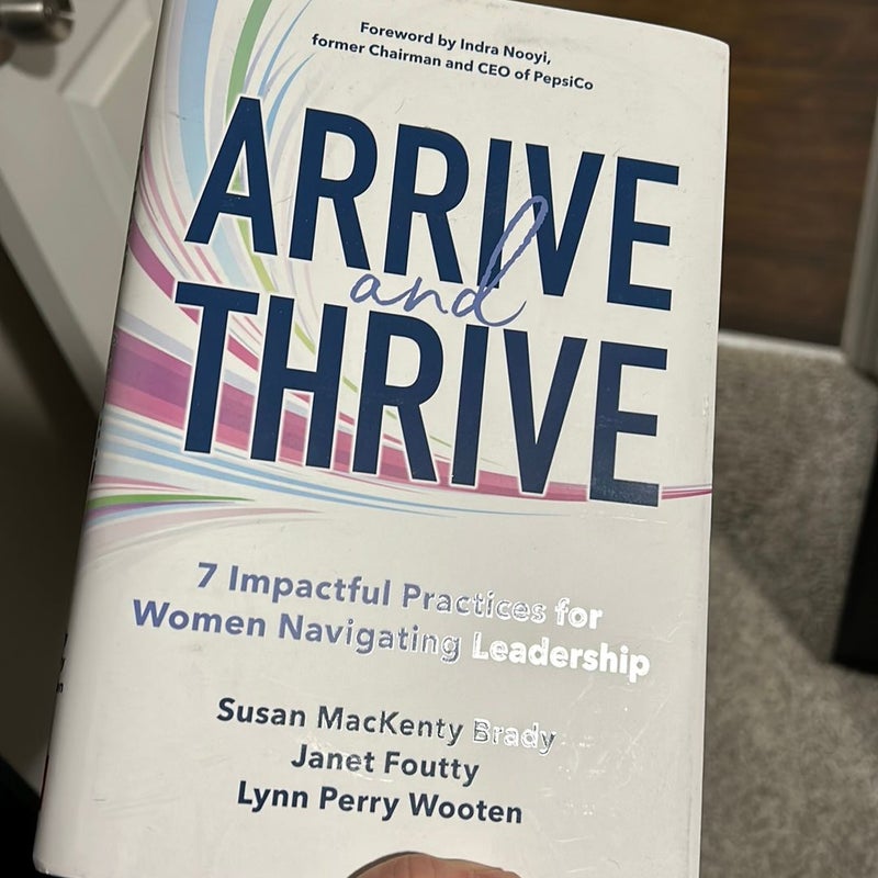 Arrive and Thrive: 7 Impactful Practices for Women Navigating Leadership