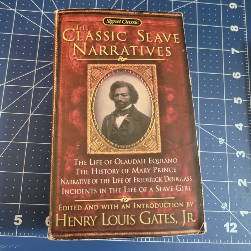 The Classic Slave Narratives