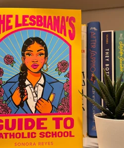 The Lesbiana's Guide to Catholic School