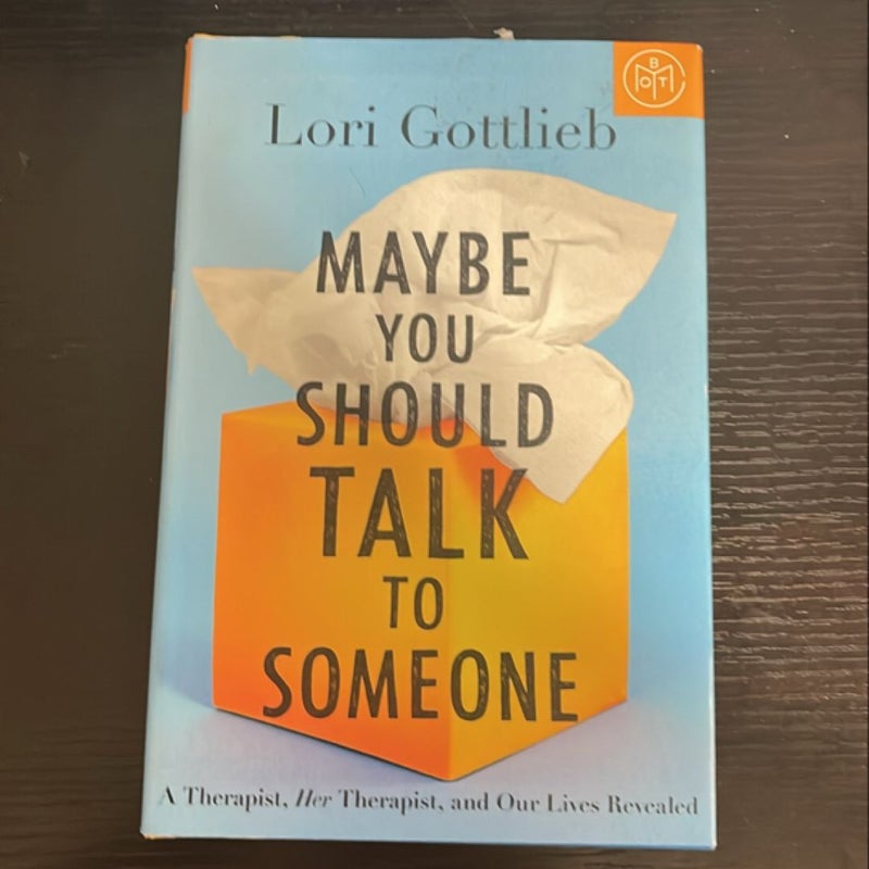 Maybe You Should Talk to Someone