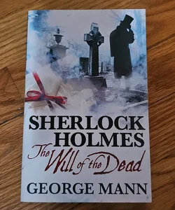 Sherlock Holmes: the Will of the Dead