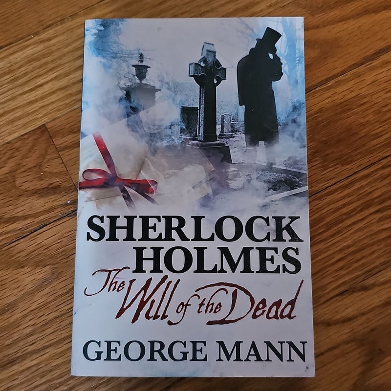 Sherlock Holmes: the Will of the Dead