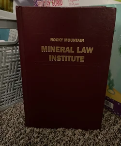 Proceedings of the 47th Annual Rocky Mountain Mineral Law Institute