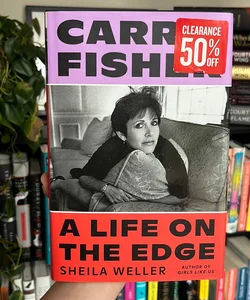 Carrie Fisher: a Life on the Edge