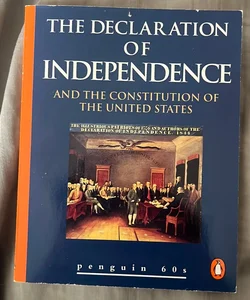 Constitution and the Declaration of Independence